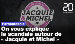 « Jacquie et Michel »: On vous explique le scandale autour du leader du porno français