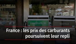 France: les prix des carburants poursuivent leur repli