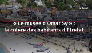 « Le musée d’Omar Sy » : la colère des habitants d’Étretat