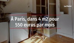 À Paris, dans 4 m2 pour 550 euros par mois