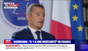 Gérald Darmanin: "Je peux comprendre que les Français soient encore mécontents du travail que nous faisons parce qu'il y a encore beaucoup de choses pour lutter contre l'insécurité"