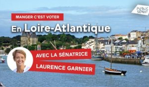 Manger c'est voter en Loire-Atlantique avec la sénatrice Laurence Garnier