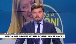 L'édito de Gauthier Le Bret : «L'union des droites est-elle possible en France»