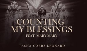 Tasha Cobbs Leonard - Counting My Blessings