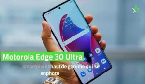Test Motorola Edge 30 Ultra : un bon smartphone haut de gamme qui se cherche encore en photo