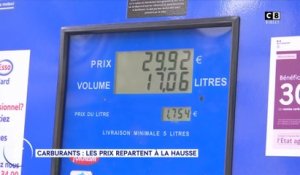 Le journal :  Les prix des carburants repartent à la hausse