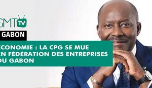 [#Reportage] La CPG se mue en Fédération des entreprises du Gabon