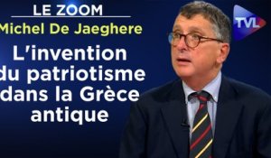 Zoom - Michel De Jaeghere : L'invention du patriotisme dans la Grèce antique