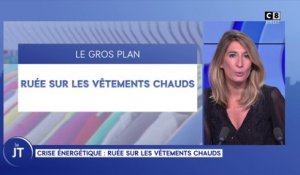 Le journal : Crise énergétique, ruée sur les vêtements chauds