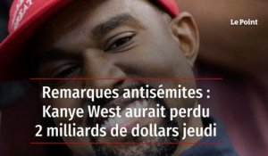 Remarques antisémites : Kanye West aurait perdu 2 milliards de dollars jeudi