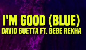 David Guetta ft. Bebe Rexha - I'm Good (Blue) (Lyrics)