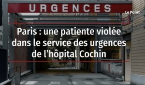 Paris : une patiente violée dans le service des urgences de l’hôpital Cochin