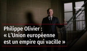 Philippe Olivier : « L’Union européenne est un empire qui vacille »