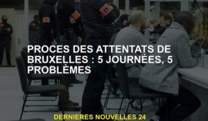 Essais d'attaques de Bruxelles: 5 jours, 5 problèmes