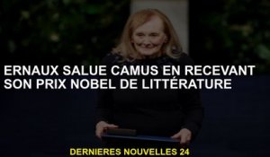 Ernaux accueille Camus en recevant son prix Nobel de littérature