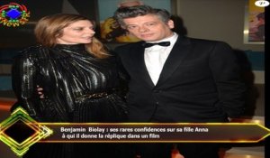 Benjamin Biolay : ses rares confidences sur sa fille Anna  à qui il donne la réplique dans un film