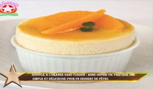 Soufflé à l'orange sans cuisson : Anne-Sophie Pic partage une  simple et délicieuse pour un dessert