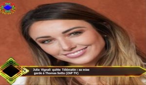 Julia Vignali quitte Télématin : sa mise  garde à Thomas Sotto (ZAP TV)