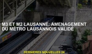 M3 et M2 Lausanne: Lausannen Metrogement Valide