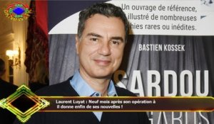 Laurent Luyat : Neuf mois après son opération à  il donne enfin de ses nouvelles !