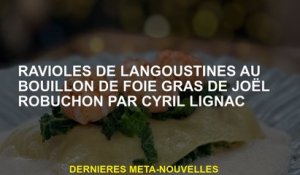 Ravioli de Langoustines avec le foie gras de Joël Robuchon par Cyril Lignac