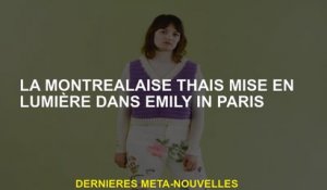 Montréaler Thaïs a souligné à Emily à Paris