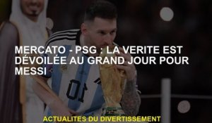 Mercato - PSG: La vérité est révélée en plein jour pour Messi