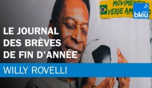 Le journal des brèves de fin d'année du 30/12 - Le billet de Willy Rovelli