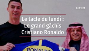 Le tacle du lundi – Le grand gâchis Cristiano Ronaldo