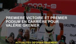 Première victoire et premier podium en carrière pour Valérie Grenier