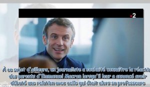 Emmanuel Macron - ses confidences sur la réaction de ses parents lorsqu'il s'est mis en couple avec