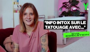 INFO/INTOX : Eva Edelstein nous parle de tatouage
