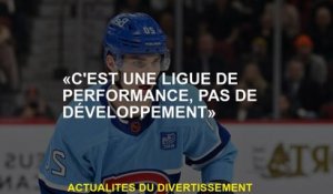 "C'est une ligue de performance, pas de développement"