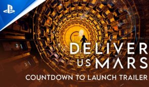 Deliver Us Mars - Countdown to Launch Trailer | PS5 & PS4 Games