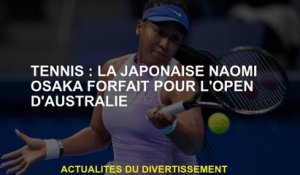 Tennis: le package japonais Naomi Osaka pour l'Open d'Australie