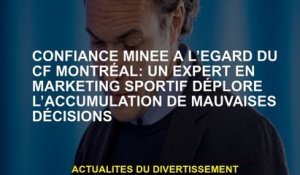 Confiance minée en ce qui concerne le CF Montréal: un expert en marketing sportif déplore l'accumula