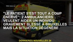 "Le patient s'est soudainement bouleversé": 2 Les ambulanciers paramédicaux veulent aider un individ
