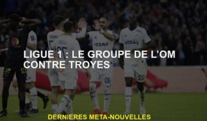 Ligue 1: groupe OM contre Troyes