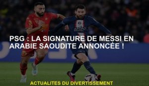 PSG: La signature de Messi en Arabie saoudite a annoncé!
