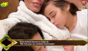 Sonia Rolland dévoile le visage de  fille Tess pour son seizième anniversaire