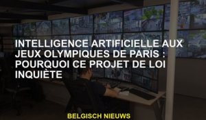 Intelligence artificielle aux Jeux olympiques de Paris: Pourquoi ce projet de loi s'inquiète