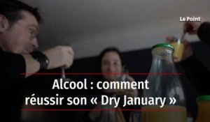 Alcool : comment réussir son « Dry January »