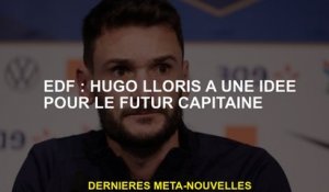 EDF: Hugo Lloris a une idée pour le futur capitaine
