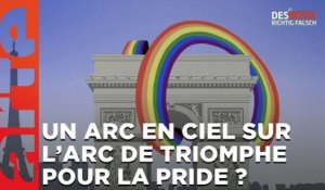 Un arc en ciel sur l’arc de triomphe pour la Pride ? / ARTE Désintox du 05/06/2023