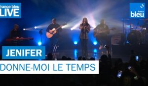Jenifer "Donne-moi le temps" - France Bleu Live