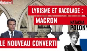Lyrisme et racolage : Macron le nouveau converti