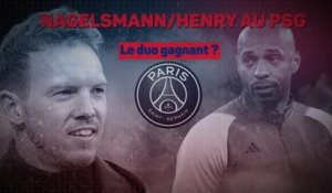 PSG - Nagelsmann/Henry au PSG : le duo gagnant ?