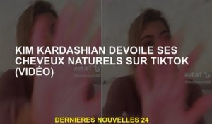 Kim Kardashian révèle ses cheveux naturels sur Tiktok