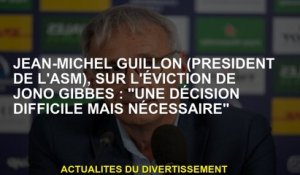 Jean-Michel Guillon , sur l'éviction de Jono Gibbes: "une décision difficile mais nécessaire"