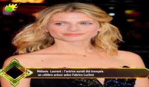 Mélanie Laurent : l’actrice aurait été trompée  un célèbre acteur selon Fabrice Luchini